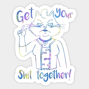 Get Your S#IT Together! Sticker